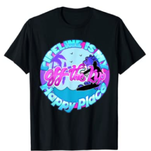 Off The Lip Pipeline Happy Place T-Shirt